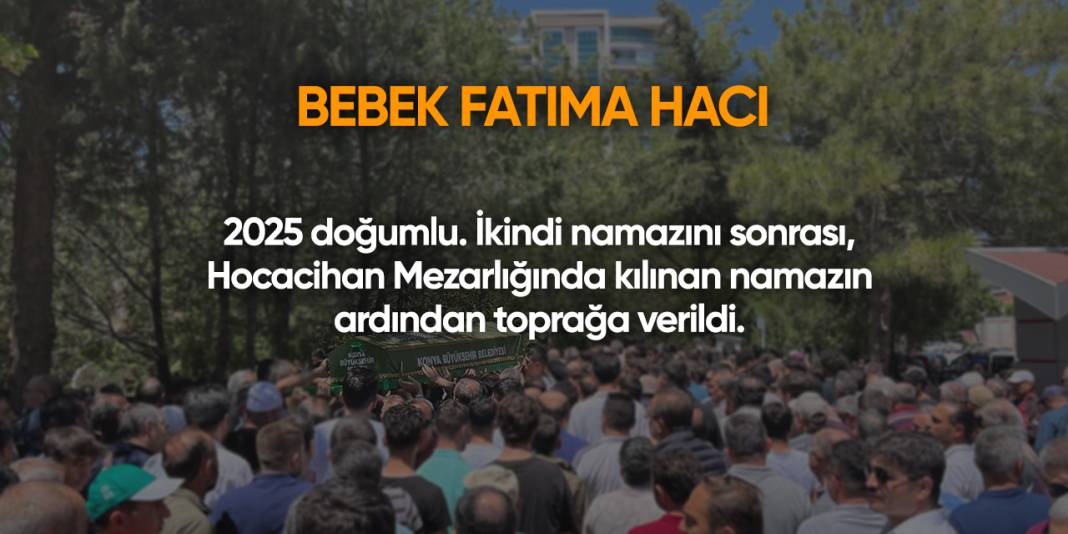 Konya'da bugün vefat edenler | 15 Eylül 2025 2